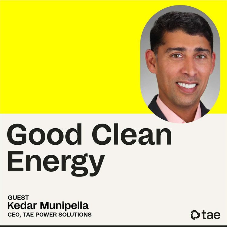 cover art for Solving today’s biggest challenges facing EVs, with TAE Power Solutions CEO Kedar Munipella