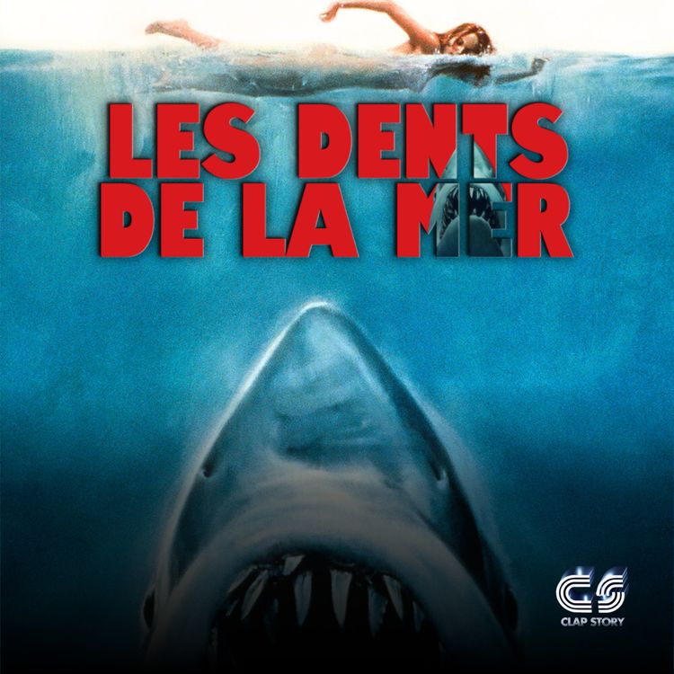 cover art for 🦈 Les Dents De La Mer : Le film qui a changé Hollywood