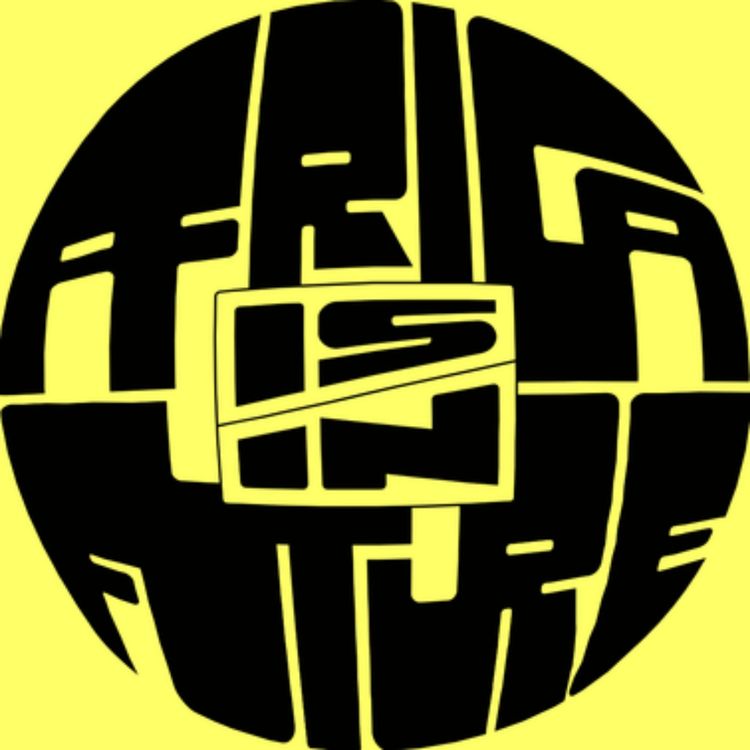cover art for Africa is in the Future - 10-11-23 - L’art comme vecteur d’organisation collective
