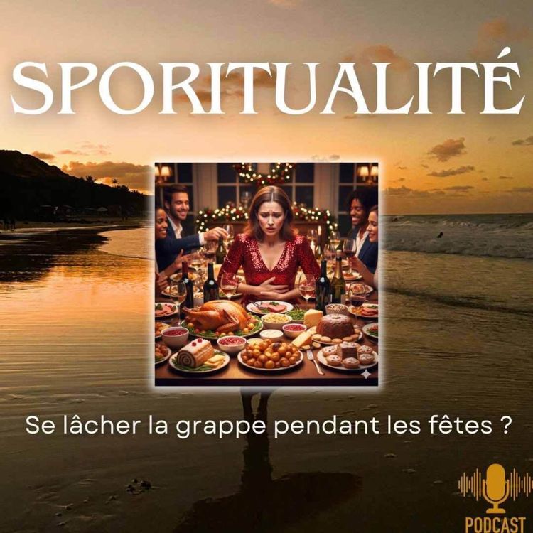 cover art for Se lâcher la grappe pendant les fêtes ?