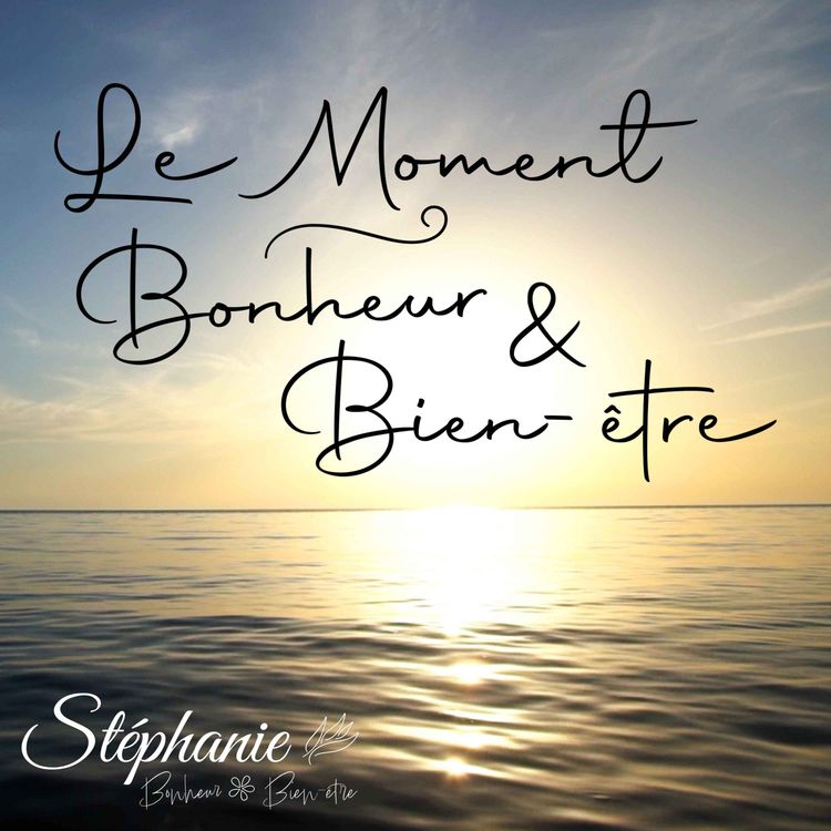 cover art for Le Moment Bonheur & Bien-être