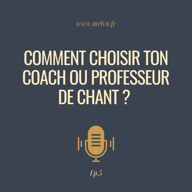 cover art for Comment Choisir Ton Coach ou Professeur de Chant ? 🎤✨