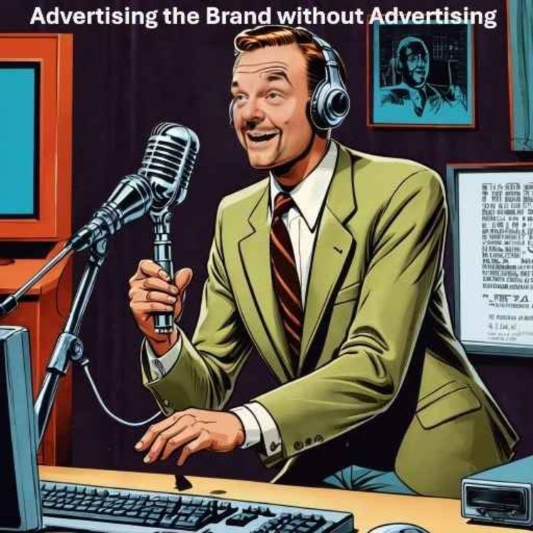 cover art for Advertising the Brand...without Advertising