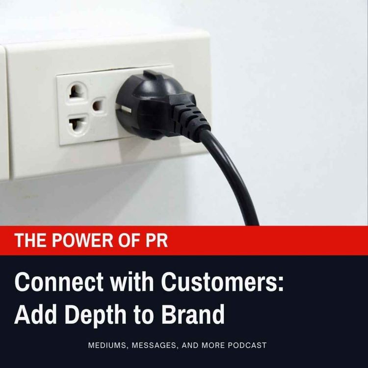 cover art for Connect with Customers: Add Depth to the Brand 