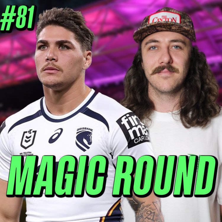 cover art for #81 - NRL Round 11 Predictions, Magic Round 2026 & QLD State of Origin Game 1 Team