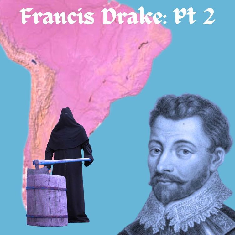 cover art for Francis Drake Part 2: Drake it to Make it