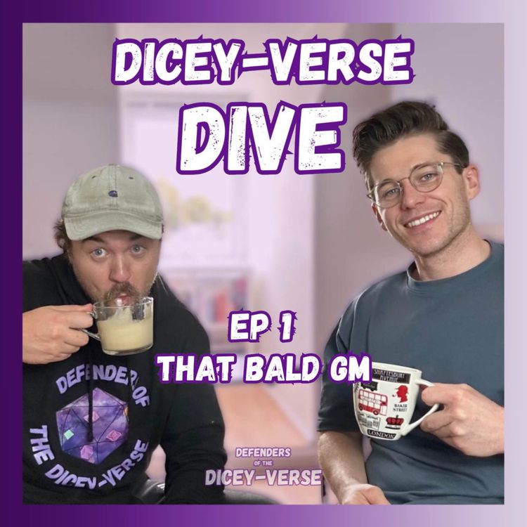 cover art for Dicey-Verse Dive, Episode 1: "That Bald GM"