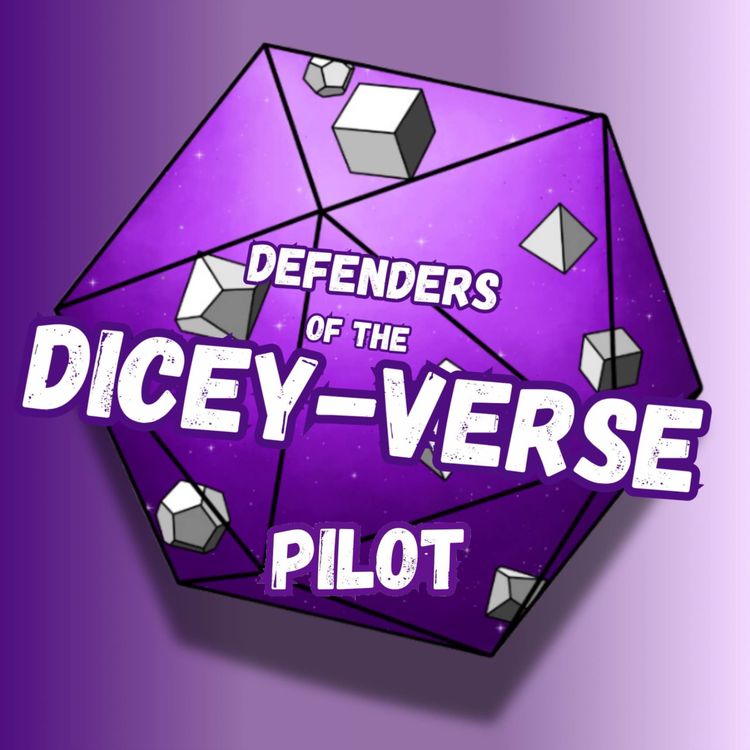 cover art for Defenders of the Dicey-Verse: THE PILOT, PART 1