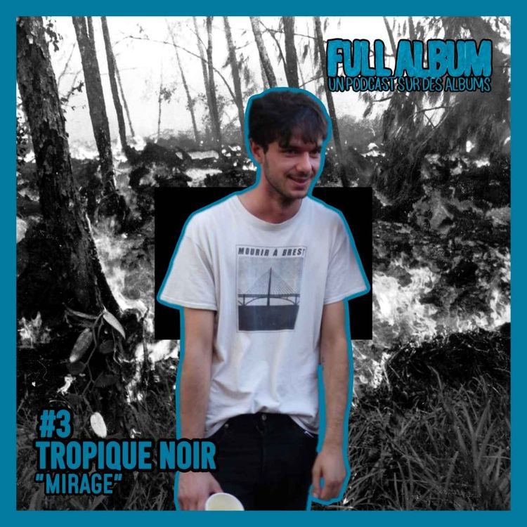 cover art for Episode #3 - Tropique Noir - Mirage "Regrets"