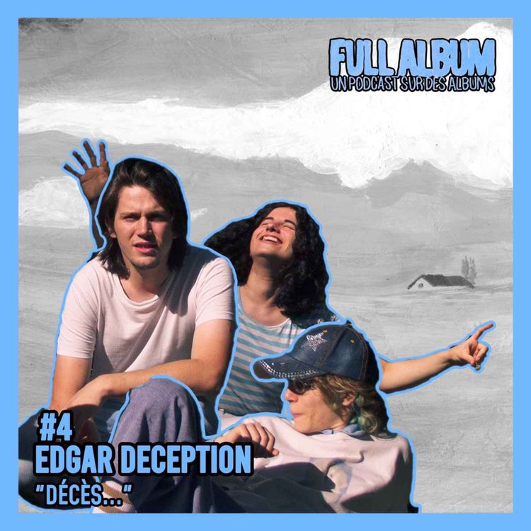 cover art for Episode #4 - Edgar Deception - Décès... "Entre confiance et naïveté"