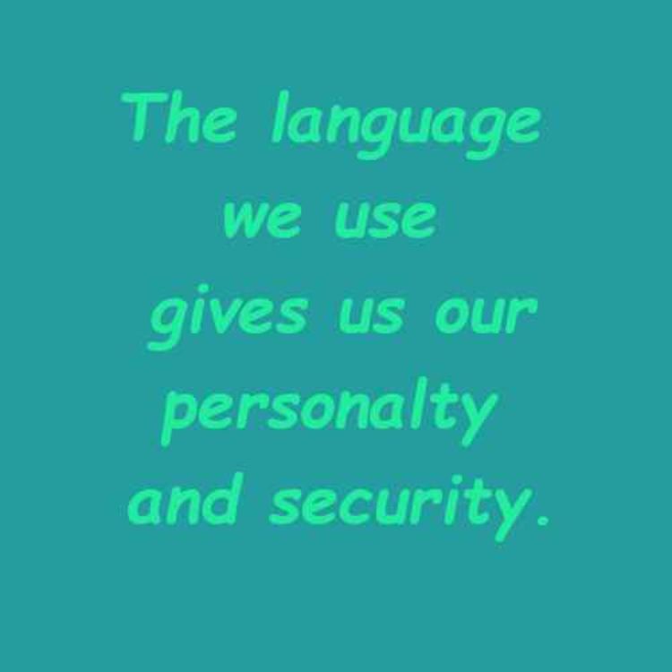 cover art for The language we use gives us our personalty and security.