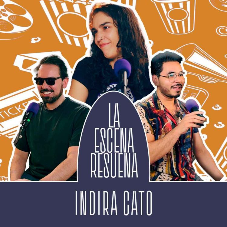 cover art for #40 INDIRA CATO | ‘Llamarse Olimpia’, Hacer Documentales, Cine en Equipo | La Escena Resuena