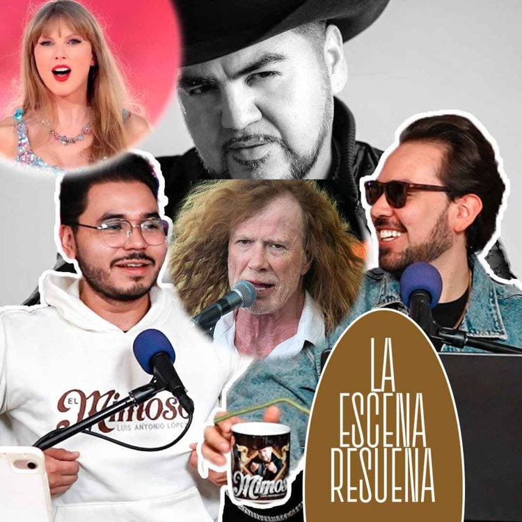 cover art for #47 El Mimoso. Megadeth se retira, Taylor Swift se nos casa. | La Escena Resuena.
