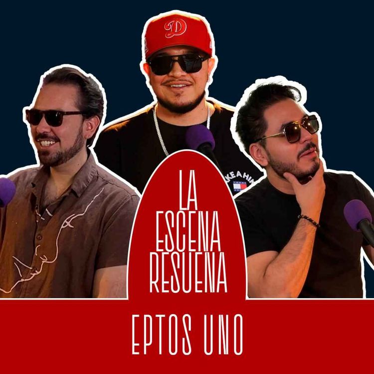 cover art for #51 EPTOS UNO | Freestyle vs. Batallas Escritas, Beatmaking, El Graffiti | La Escena Resuena