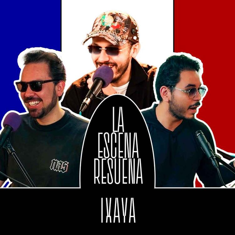 cover art for #55 IXAYA | Gira por México, turismo de moda, Mexicanos en el extranjero.