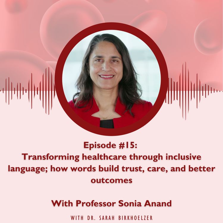 cover art for Episode #15: Transforming healthcare through inclusive language; how words build trust, care, and better outcomes