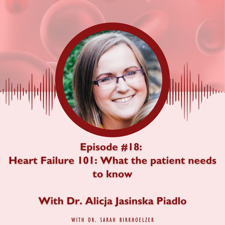 cover art for Episode #18: Heart Failure 101: What the patient needs to know