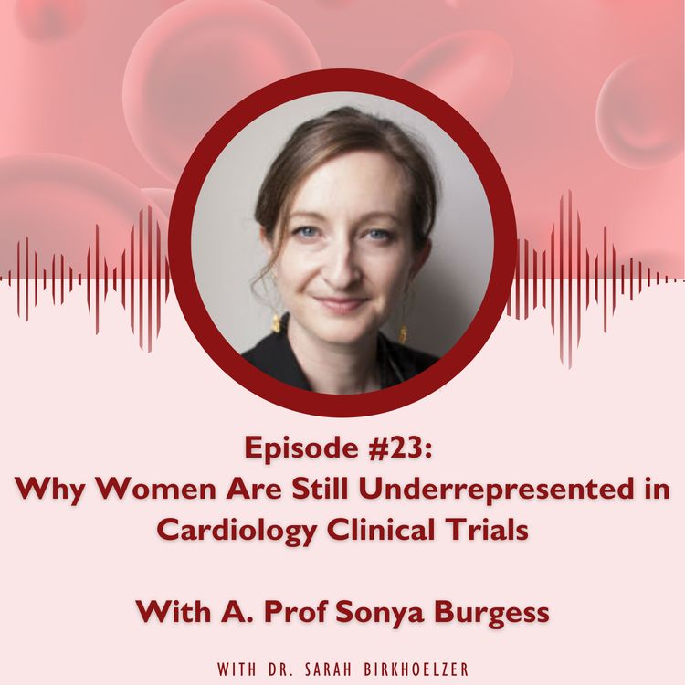 cover art for Episode #23: Why Women Are Still Underrepresented in Cardiology Clinical Trials