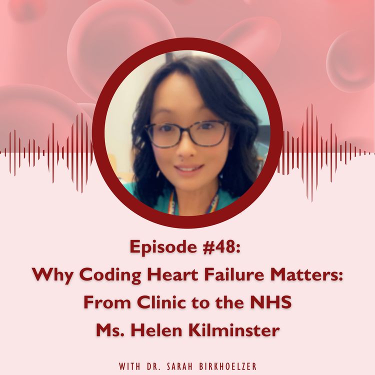 cover art for Episode #48: Why Coding Heart Failure Matters: From Clinic to the NHS
