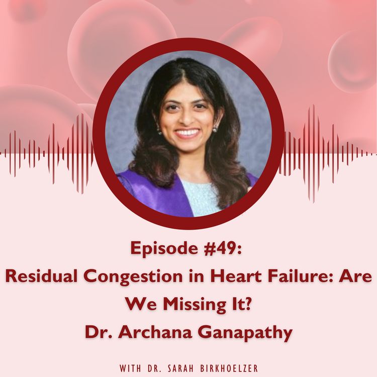 cover art for Episode #49: Residual Congestion in Heart Failure: Are We Missing It?