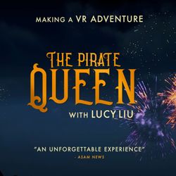 cover art for The Pirate Queen: Making a VR Adventure