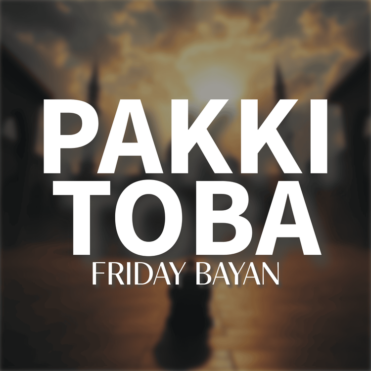 cover art for Special Friday Bayan - Pakki Toba|Molana Tariq Jamil