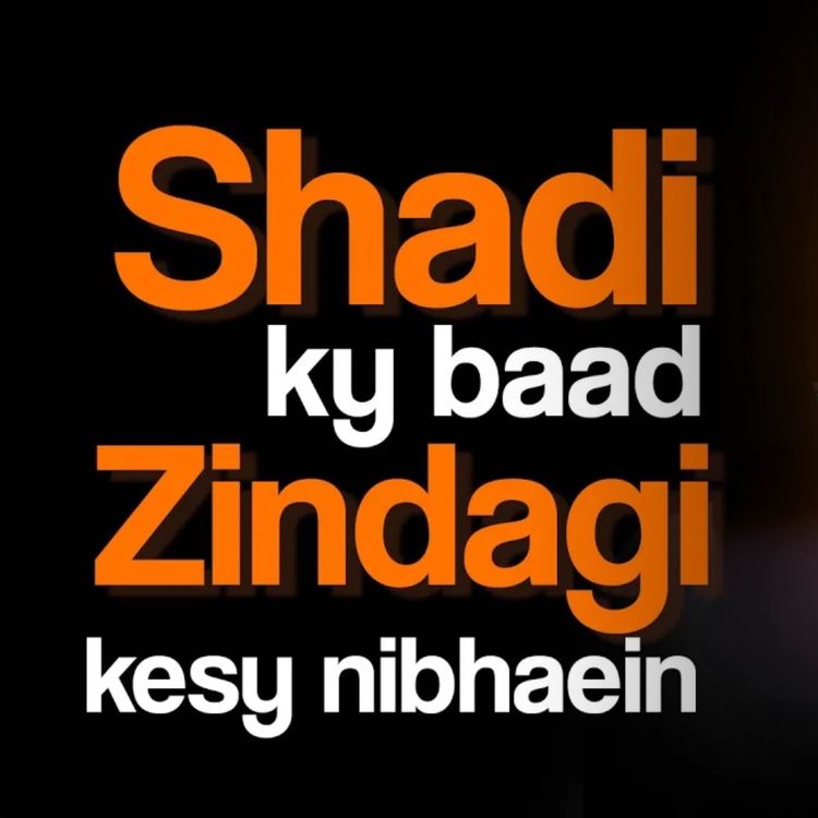 cover art for Shaadi ke baad zindagi kesy nibhaien｜Molana Tariq Jamil