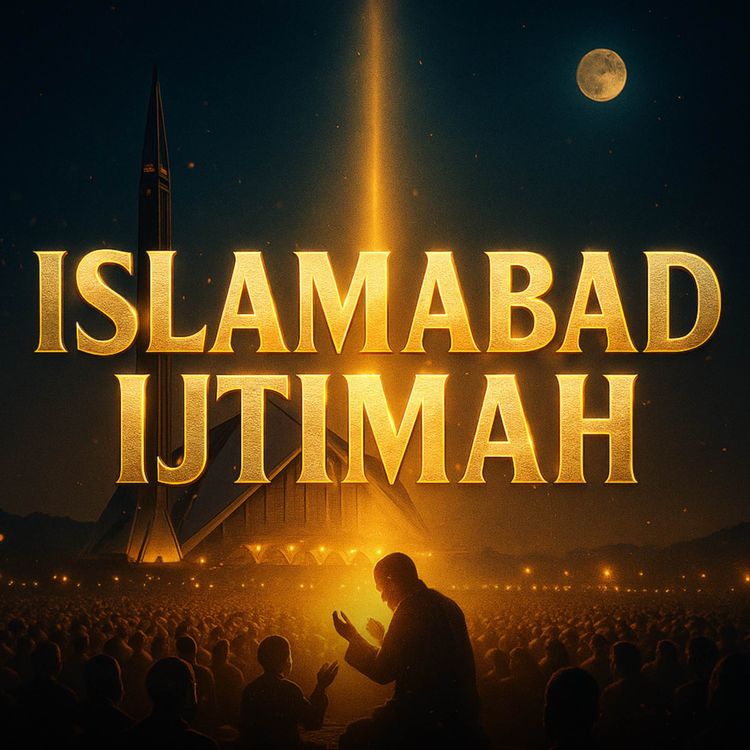 cover art for Islamabad Ijtimah | Maulana Tariq Jameel