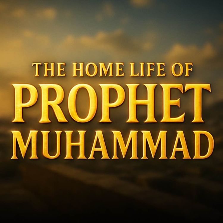 cover art for The Home Life of Prophet Muhammad ﷺ | Molana Tariq Jamil