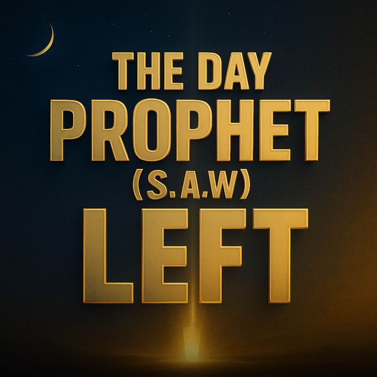cover art for The Day Prophet ﷺ Left His Ummah | Molana Tariq Jameel