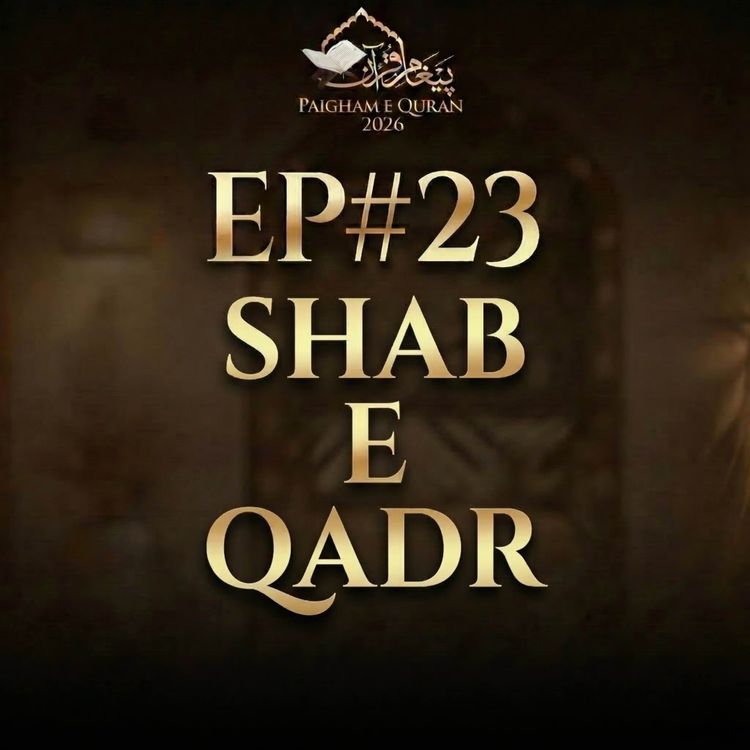 cover art for Shab e Qadar | Paigham-e-Quran EP#23 - 2026 | Molana Tariq Jamil