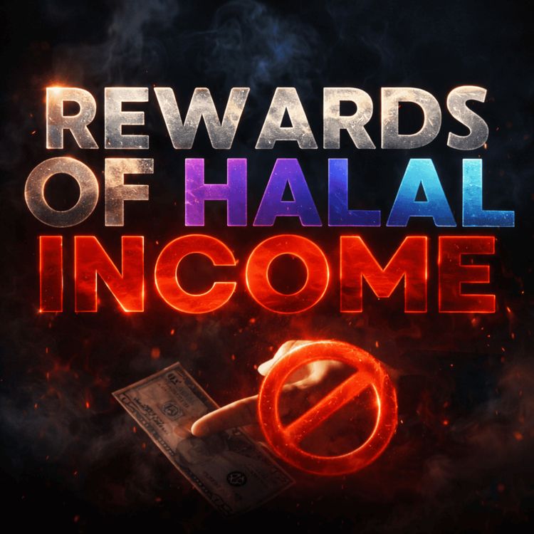 cover art for Rizq-e-Halal ki barkat - Reward of Halal Income | Molana Tariq Jamil