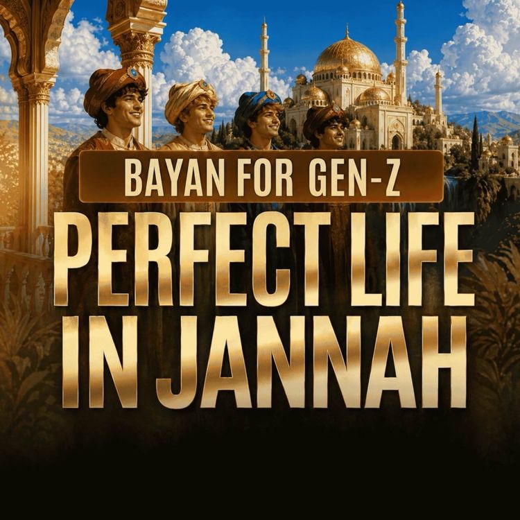 cover art for  Special Bayan for Gen Z - The Best Life in Jannah | Maulana Tariq Jamil