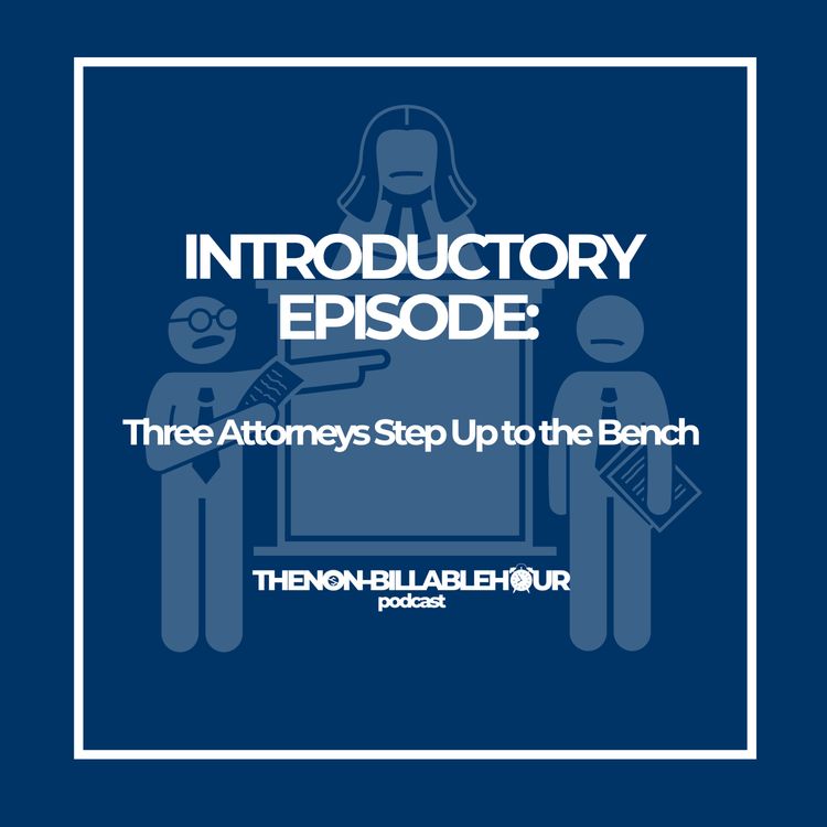 cover art for Three Attorneys Step Up to the Bench...An Introduction