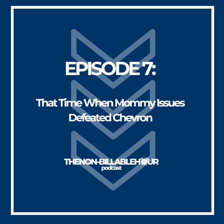 cover art for That Time When Mommy Issues Defeated Chevron