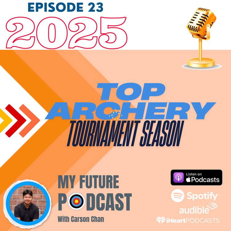 cover art for 🎯 Top Archery Season Tournaments in 2025: Top Events, Big Goals, and What’s Next