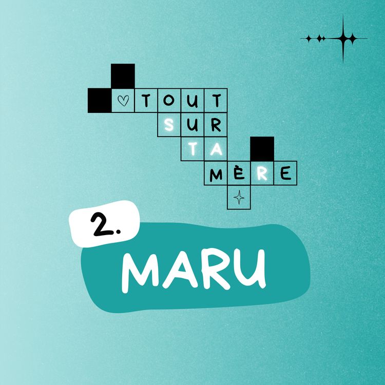 cover art for Tout sur ta mère #2 : Maru