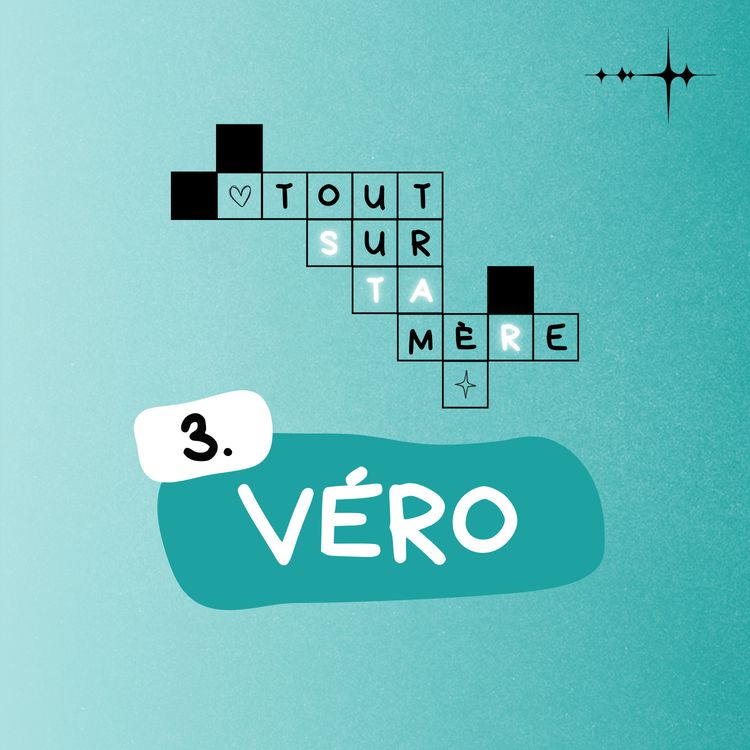 cover art for Tout sur ta mère #3 : Véro