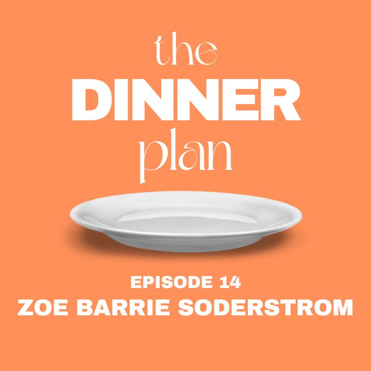 cover art for Zoe Barrie Soderstrom Gives Meal Planning the Restaurant Treatment