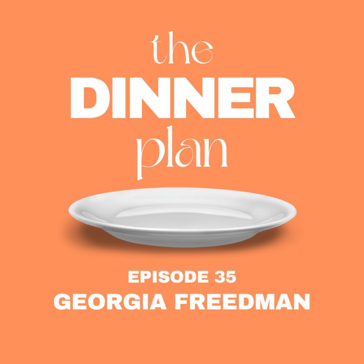 cover art for Snacks for Dinner With Georgia Freedman