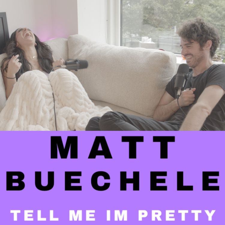 cover art for I Have No Idea What I’m Talking About, Pretties! (w/Matt Buechele) 