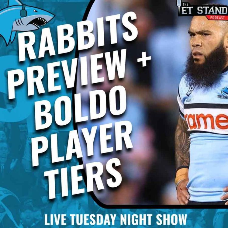 cover art for Sharks v Rabbitohs Preview | Boldo’s Player Tiers | Momentum Swings & Jets Watch