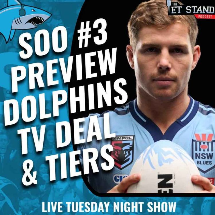 cover art for SOO 3 Decider Preview, Sharks v Dolphins, Broadcast Deal & Boldo’s World Cup Player Tiers