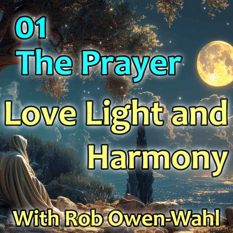 cover art for The Prayer + creating love and harmony in the present moment.