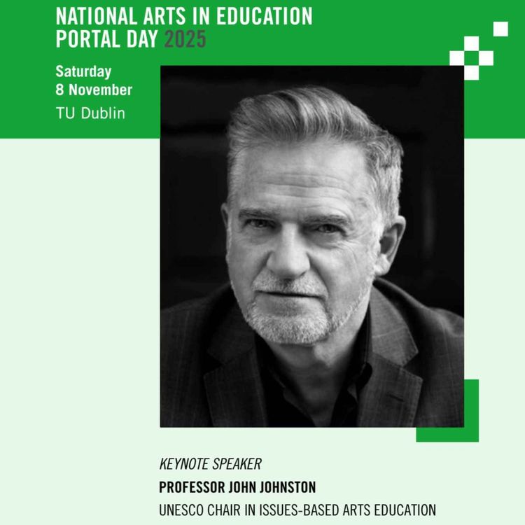 cover art for S03: E01: Professor John Johnston, UNESCO Chair of issues-based arts education - Keynote Address | National Arts in Education Portal Day 2025