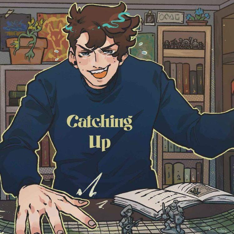 cover art for 11 | Bold Takes and Bad Tempers | Catching Up