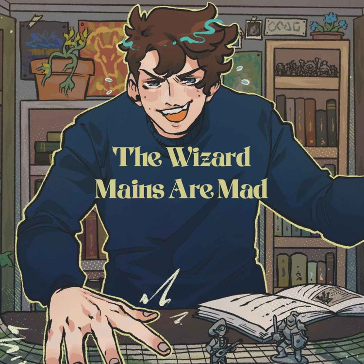 cover art for 13 | Bold Takes and Bad Tempers | The Wizard Mains Are Mad