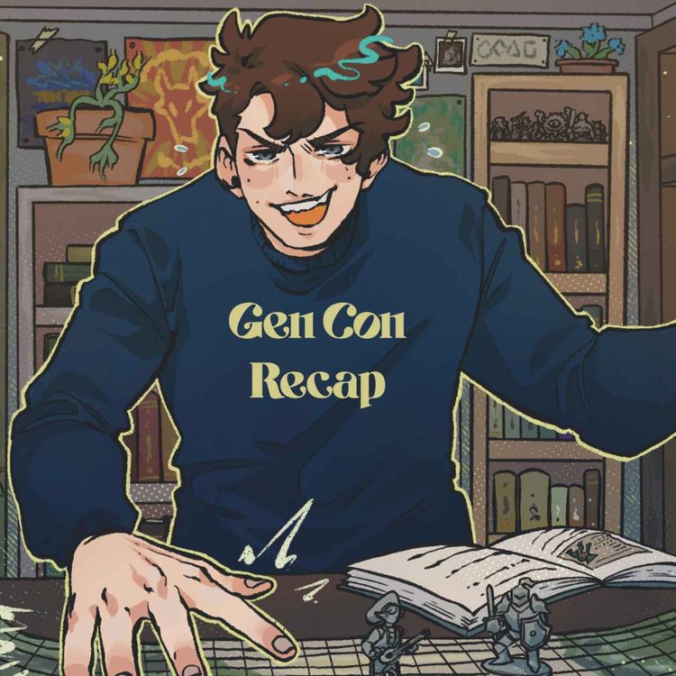 cover art for 15 | Bold Takes and Bad Tempers | Gen Con Recap