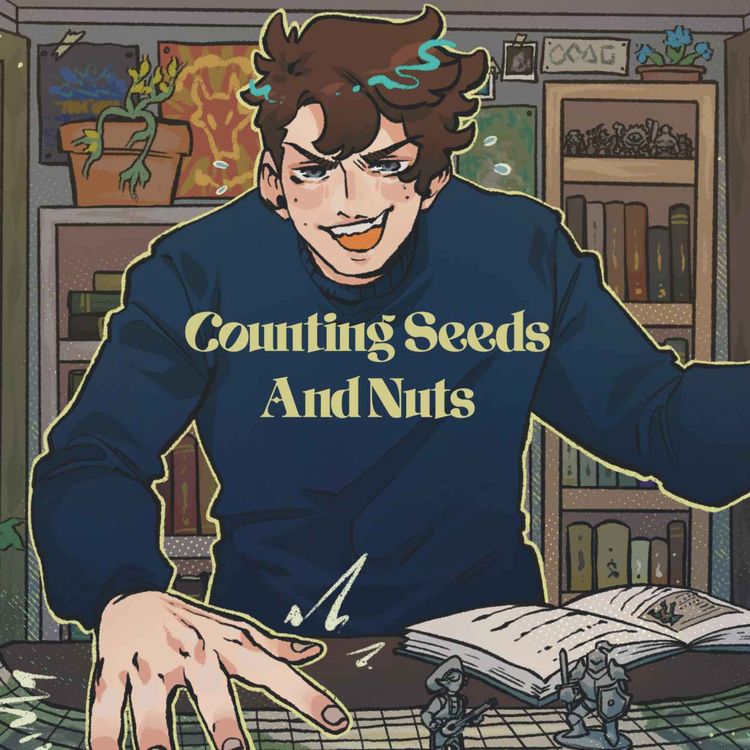 cover art for 32 | Bold Takes and Bad Tempers | Counting Seeds And Nuts