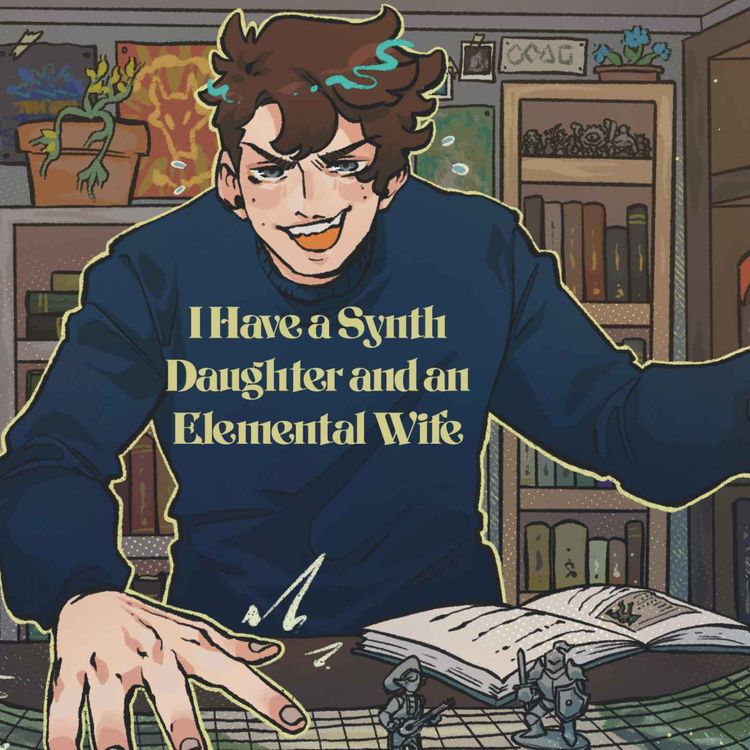 cover art for 40 | Bold Takes and Bad Tempers | I Have a Synth Daughter and an Elemental Wife